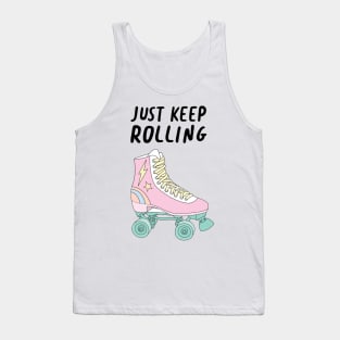 Just Keep Rolling Tank Top